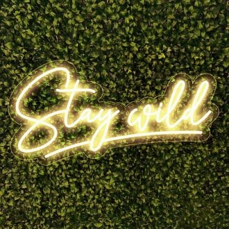 Stay Wild Neon Sign