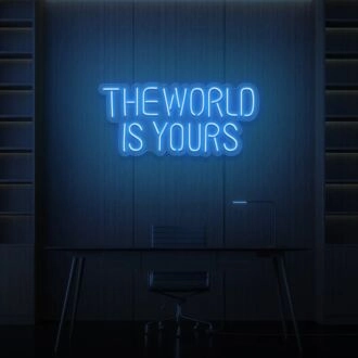 The Word Is Yours Neon Sign