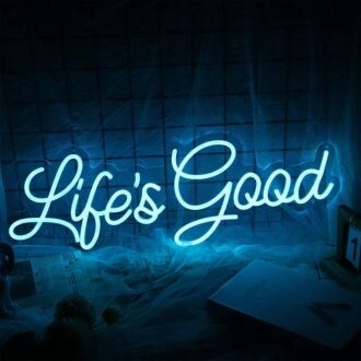 Life's Good Neon Sign