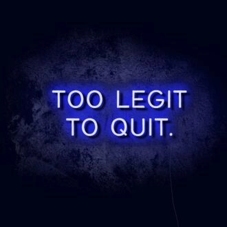 Too Legit LED Neon Sign