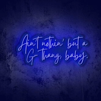 Nothing but a G LED neon sign