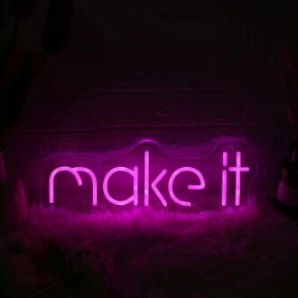 Make It Pink Neon Sign