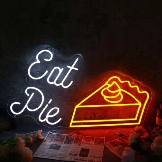 Eat Pie Neon Sign