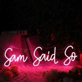 Sam Said So Red Neon Sign