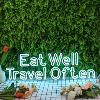 Eat Well Travel Often Blue Neon Sign