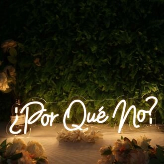 Por Que No Yellow Neon Sign