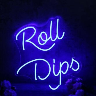 Roll Dips Blue Neon Sign