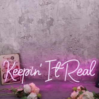 Keepin It Real Pink Neon Sign