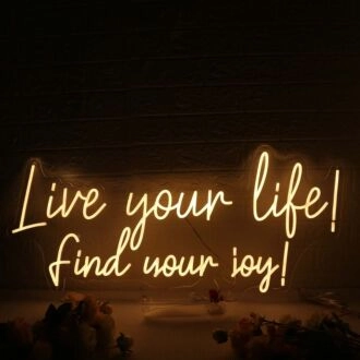 Live Your Like Find Your Joy Yellow Neon Sign