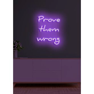Prove them wrong Neon Encouragement for Underdogs