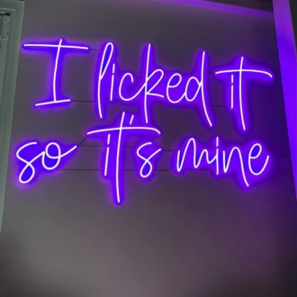 Lick it, Own it Neon Sign