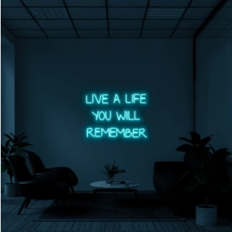 Live a life you will remember Inspire Memorable Moments with Lively Neon
