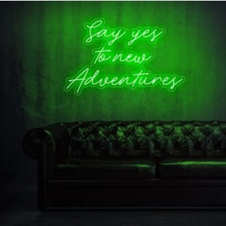 Say yes to new adventures Inspire Exploration with Exciting Neon Art