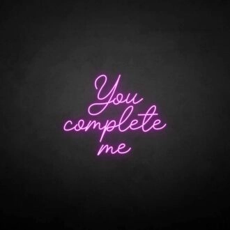 'You complete me' neon sign