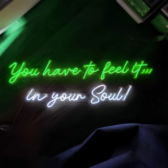You Have to Feel it in Your Soul: Illuminate Your Spirit with Neon Light