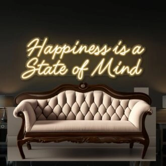 Happiness is a State of Mind Led Neon