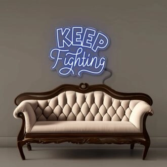 Keep Fighting Neon Signs