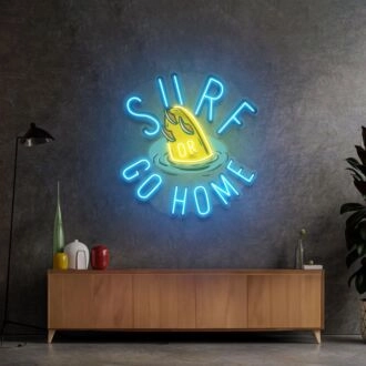Surf Or Go Home Led Neon Sign Light Pop Art