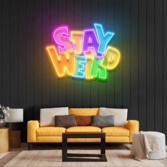 Stay Weird Led Neon Acrylic Artwork