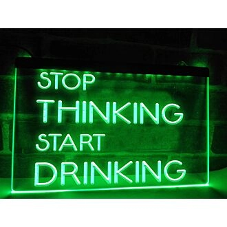 Stop Thinking Start Drinking LED Neon Hanging Neon Sign
