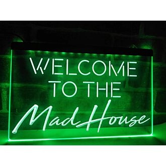 Welcome to the Mad House Hanging Neon Sign