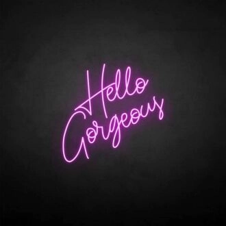'Hello gorgeous' neon sign