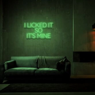 I Licked It So It's Mine Neon Sign for Fun and Playful Spaces