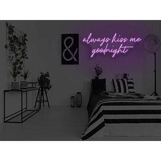 Always Kiss Me Goodnight Neon Sign for Romantic Bedrooms