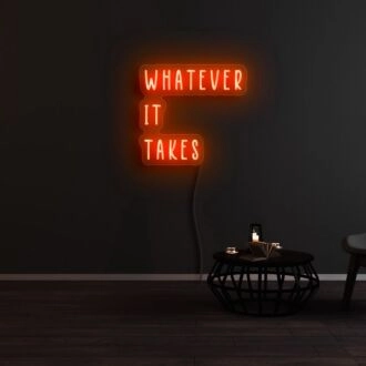 Whatever It Takes Neon Sign for Motivational and Determined Spaces