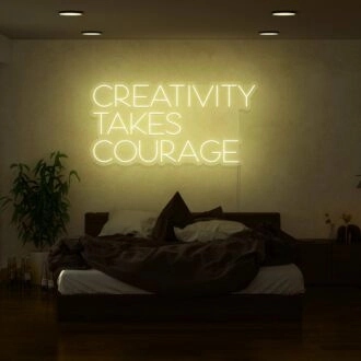 Creativity Takes Courage Neon Sign for Inspirational and Artistic Spaces