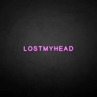 LOSTMYHEAD&#39; neon sign
