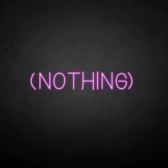 'NOTHING' neon sign