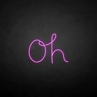'Oh' neon sign