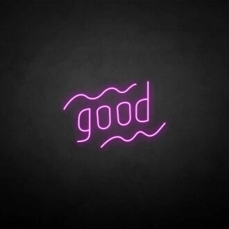 'Good' neon sign