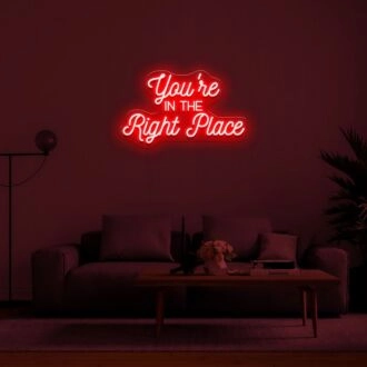 Youre In The Right Place Neon Sign for welcoming decor