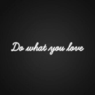 Do What You Love Neon Sign for Inspirational Spaces