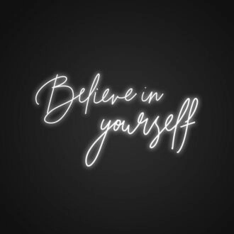 Believe In Yourself Neon Sign Inspire self-confidence and positivity
