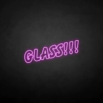 Glass!!!' neon sign