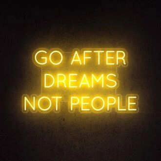 Follow Dreams Not People Neon Sign