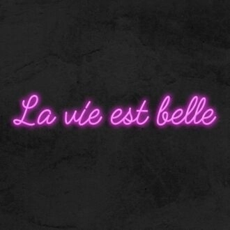 La Vie Est Belle Neon Sign for Positive and Happy Spaces