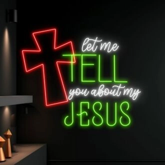 Brighten Up Your Worship Space, Home, or Church Event with the Let Me Tell You About My Jesus Led Neon Sign.