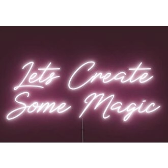 Lets Create Some Magic Neon Sign