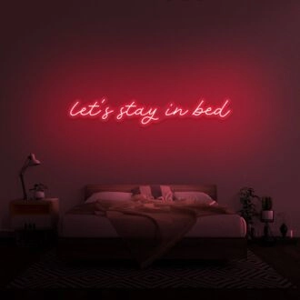 Let's Stay In Bed V1 Neon Sign for Cozy and Relaxing Spaces