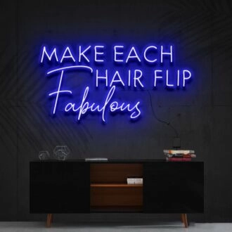 Make Each Hair Flip Fabulous Neon Sign for Beauty Salons