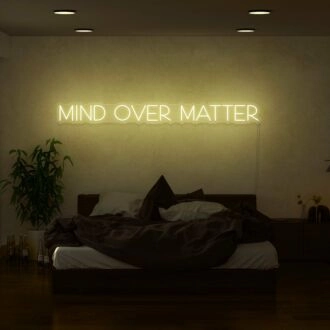 Mind Over Matter Neon Sign