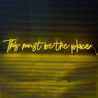 This must be the place Neon Sign