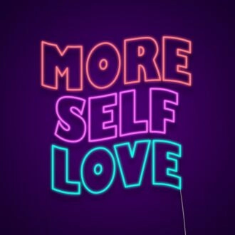 More Self Love Neon Sign Encourage self-care and positivity