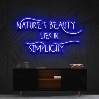 Natures Beauty Lies In Simplicity Neon Sign for Inspirational Decor