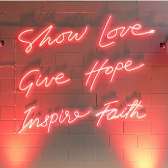 Show Love, Give Hope, Inspire Faith: Let Your Space Radiate Positivity - Neon Sign