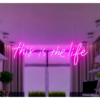 This Is The Life Illuminate Your Moments with Neon Brilliance